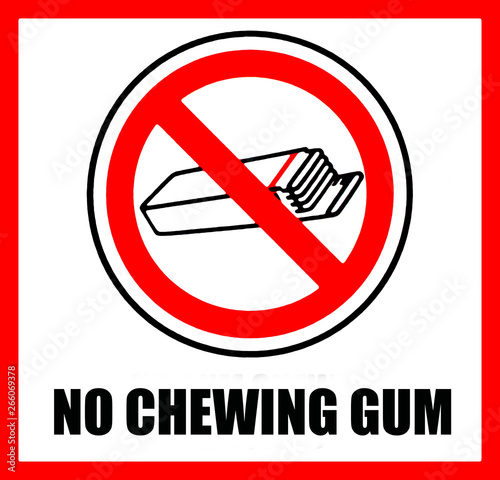 No chewing gum. Prohibition sign 