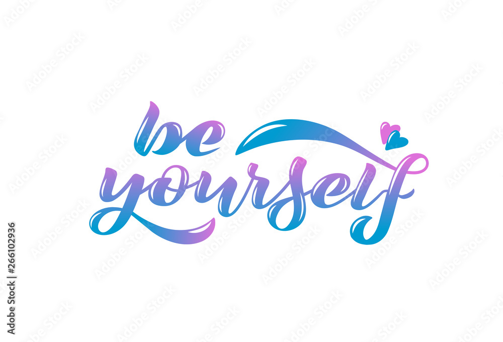 Vector illustration with handwritten phrase - Be yourself. Vector illustration with handwritten phrase - Be yourself.