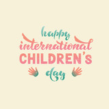 Happy international children s day. Vector. Lettering