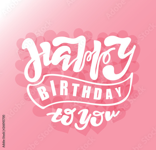 Happy Birthday to you text as badge  tag  icon. Celebration card  invitation  postcard  banner. Feast textured background. Holiday lettering typography poster. Inspiration vector illustration