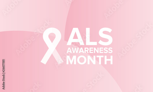 ALS Awareness Month. Amyotrophic lateral sclerosis. Annual campaign is held in May in United  States, and also in June in Canada. Poster, card, banner and background. Vector illustration