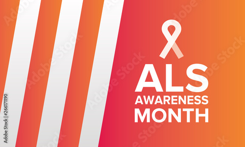 ALS Awareness Month. Amyotrophic lateral sclerosis. Annual campaign is held in May in United  States, and also in June in Canada. Poster, card, banner and background. Vector illustration