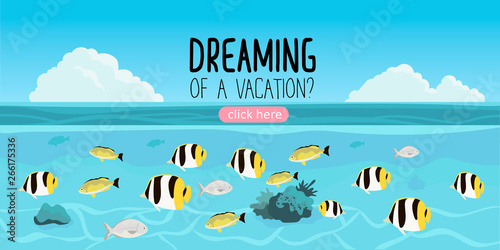 A beautiful sea landscape with underwater view on a sea life of a coral reef. Creative banner, flyer, blog post or landing page for a travel agency or tour operator. Summer theme background.