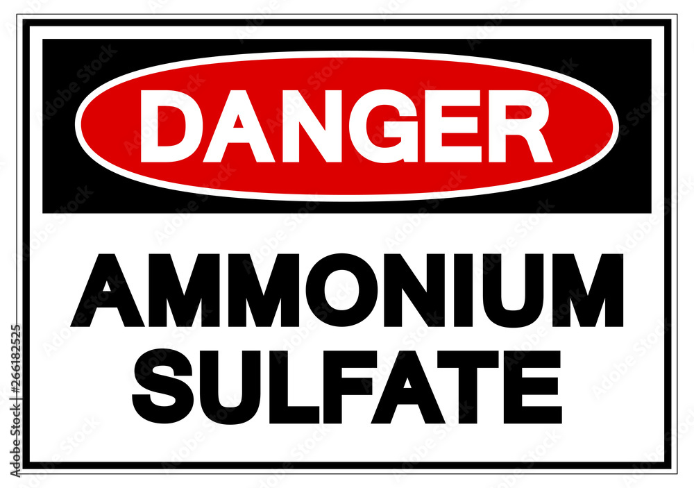 Danger Ammonium Sulfate Symbol Sign, Vector Illustration, Isolate On White Background Label. EPS10 Danger Ammonium Sulfate Symbol Sign, Vector Illustration, Isolate On White Background Label. EPS10