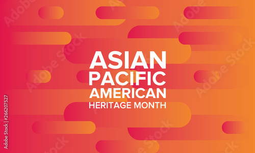 Asian Pacific American Heritage Month. Celebrated in May. It celebrates the culture, traditions, and history of Asian Americans and Pacific Islanders in the United States. Poster, card, banner. Vector