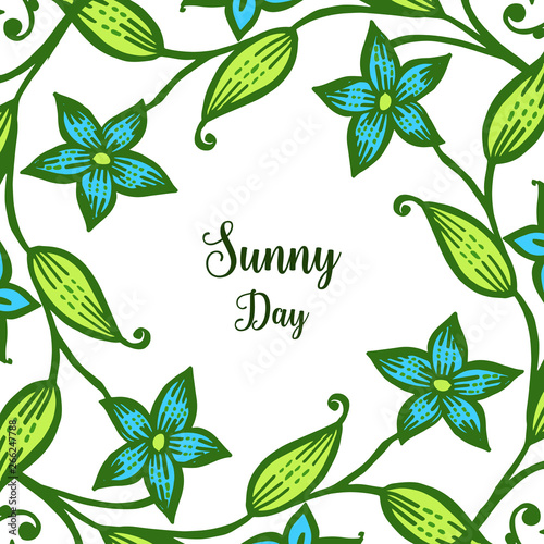 Vector illustration lettering sunny day with green flower frame