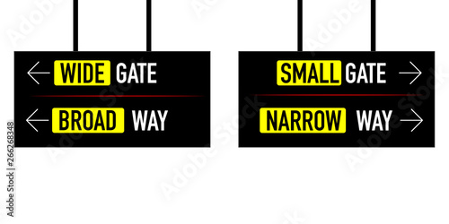 narrow and broad way wide small gate