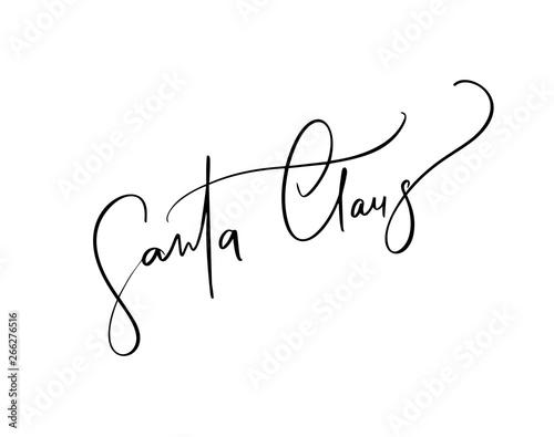 Christmas signature to the card Santa Claus. Isolated vector calligraphic phrase. Hand calligraphy. Merry holiday winter design for banner emblems, print photo overlays, posters, greeting card