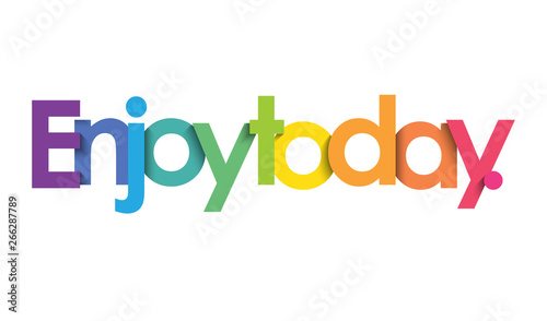 ENJOY TODAY. colorful typography banner