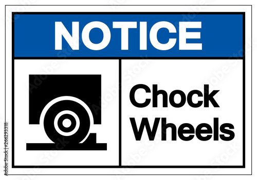 Notice Chock Wheels Symbol Sign, Vector Illustration, Isolate On White Background Label. EPS10 photo