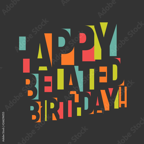 Greeting card for birthday. Colorful letters and confetti on black background. Happy birthday Congrats vector illustration. Negative space lettering design.