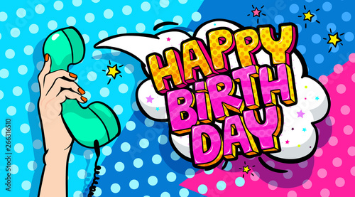 Happy Birthday word bubble. Message in pop art comic style