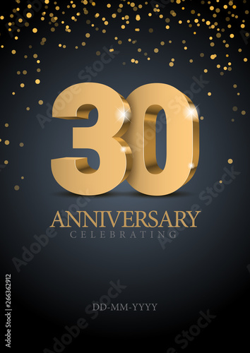 Anniversary 30. gold 3d numbers. Poster template for Celebrating 30th anniversary event party. Vector illustration