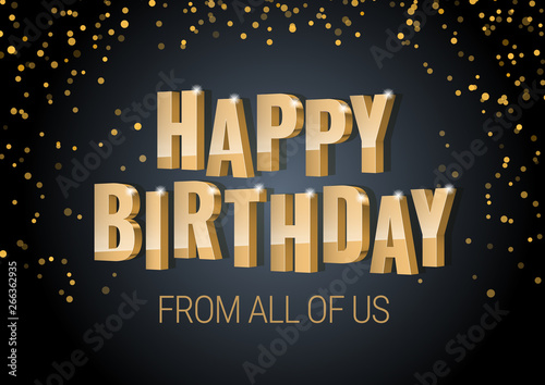 Happy Birthday inscription gold letters. Poster template for Celebrating. Vector illustration