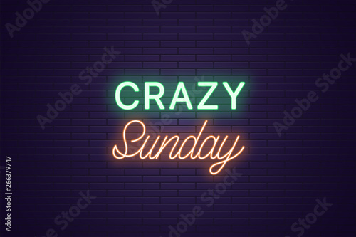Neon composition of headline Crazy Sunday. Text