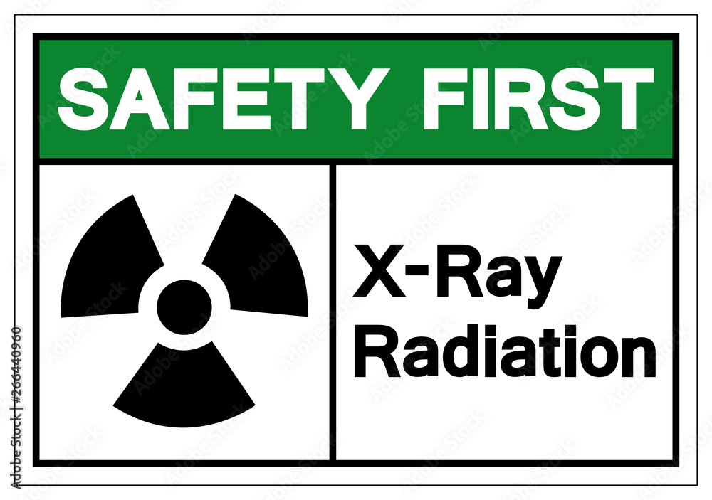Safety First X-Ray Radiation Symbol Sign, Vector Illustration, Isolate On White Background Label. EPS10 Safety First X-Ray Radiation Symbol Sign, Vector Illustration, Isolate On White Background Label. EPS10