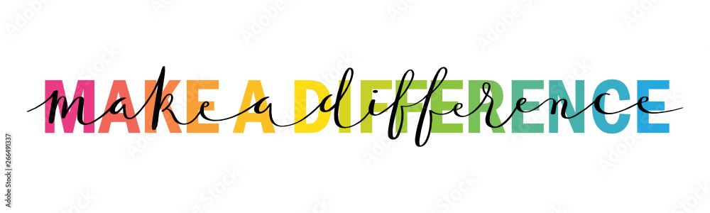 MAKE A DIFFERENCE vector rainbow typography banner with brush calligraphy