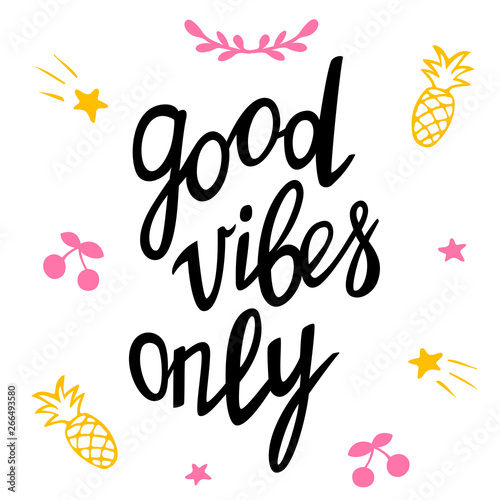 Good vibes only. T-shirt template. Lettering, inspirational quote. Motivation theme. T-shirt design. Good mood, positive emotions only. Colorful vector illustration. © ethno4ka