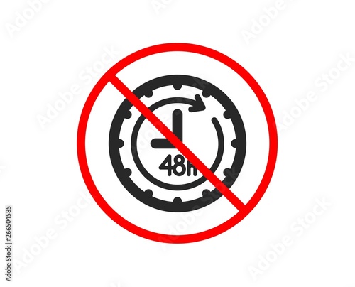 No or Stop. 48 hours icon. Delivery service sign. Prohibited ban stop symbol. No 48 hours icon. Vector