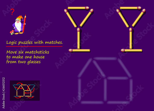 Logical puzzle game with matches. Need to move six matchsticks to make one house from two glasses. Printable page for brainteaser book. Developing spatial thinking. Vector image.