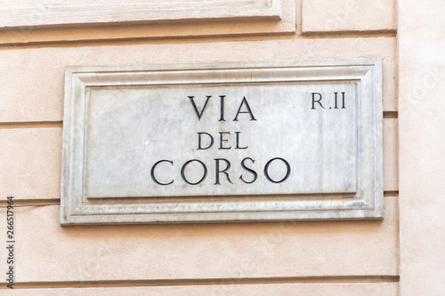 Via del Corso street name sign. The Via del Corso is a straight and main street in the historical centre of Rome, Italy