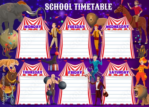 Schedule on whole week. Circus performers, animals