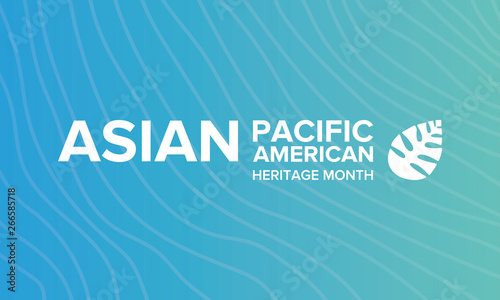 Asian Pacific American Heritage Month. Celebrated in May. It celebrates the culture, traditions, and history of Asian Americans and Pacific Islanders in the United States. Poster, card, banner. Vector