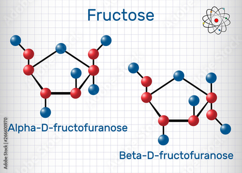 Fructose, alpha-D-fructofuranose, beta-D-fructofuranose molecule. Cyclic form. Structural chemical formula and molecule model. Sheet of paper in a cage