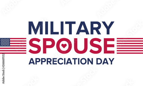Military Spouse Appreciation Day. Celebrated in the United States. National Day recognition of the contribution, support and sacrifice of the spouses of the Armed Forces. Poster, card, banner. Vector