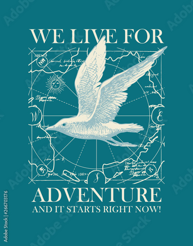 Vector banner with hand-drawn seagull on the background of old map in retro style. Illustration on the theme of travel, adventure and discovery with words We live for adventure