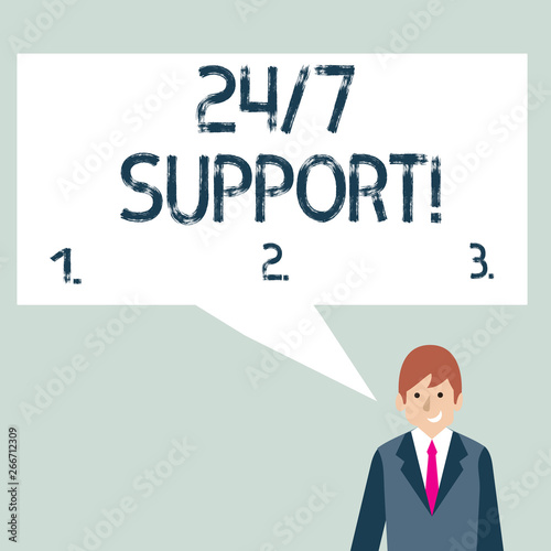 Writing note showing 24 Or 7 Support. Business concept for twentyfour hours seven days a week support to client Businessman Smiling and Talking Blank Color Speech Bubble