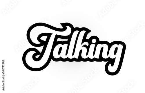 black and white Talking hand written word text for typography logo icon design