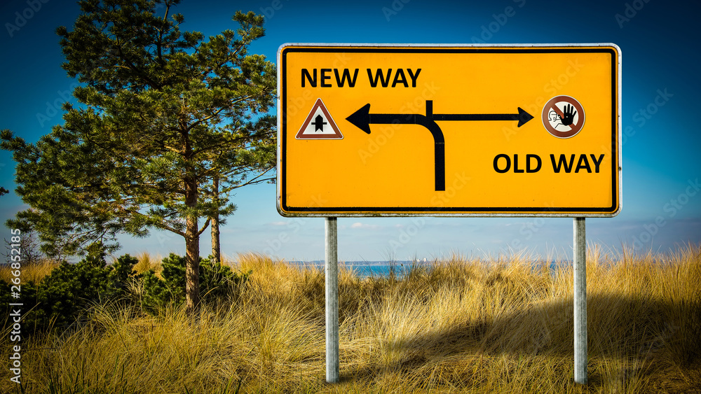 Street Sign to NEW WAY versus OLD WAY Street Sign to NEW WAY versus OLD WAY
