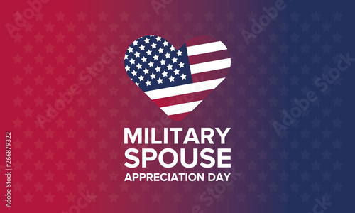 Military Spouse Appreciation Day. Celebrated in the United States. National Day recognition of the contribution, support and sacrifice of the spouses of the Armed Forces. Poster, card, banner. Vector