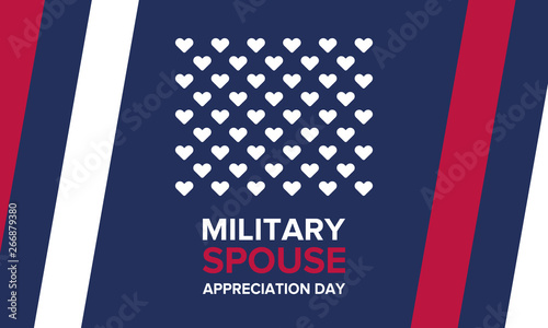 Military Spouse Appreciation Day. Celebrated in the United States. National Day recognition of the contribution, support and sacrifice of the spouses of the Armed Forces. Poster, card, banner. Vector