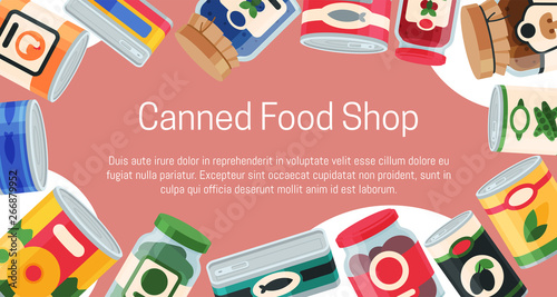 Canned food poster vector illustration. Vegetable product tinned container metal packaging. Soup conserve package can. Healthy goods grocery meal. Canning tinned steel lid shop vegetarian.