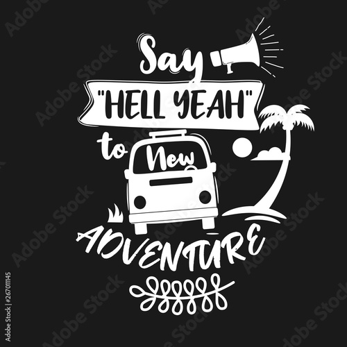 Say hell yeah to new adventure