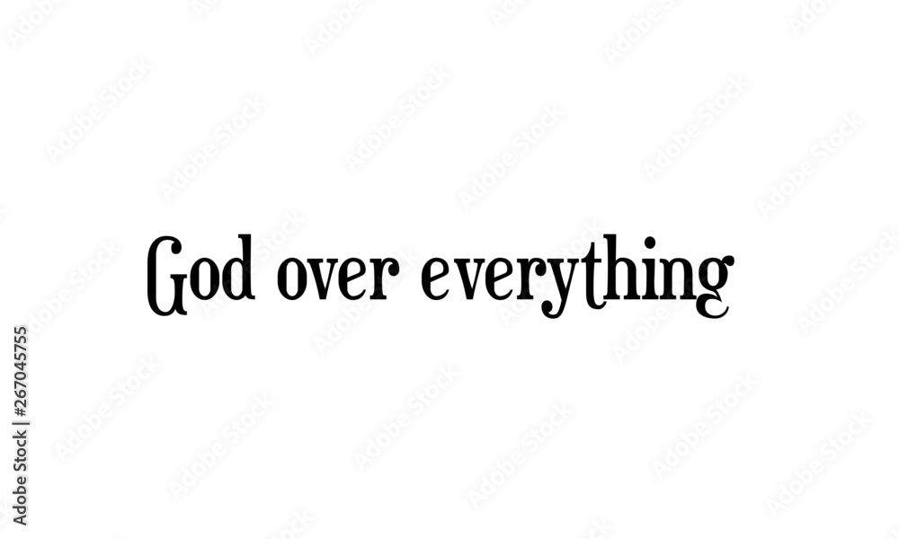 Christian quote,Typography for print or use as poster, flyer or T shirt Christian quote,Typography for print or use as poster, flyer or T shirt