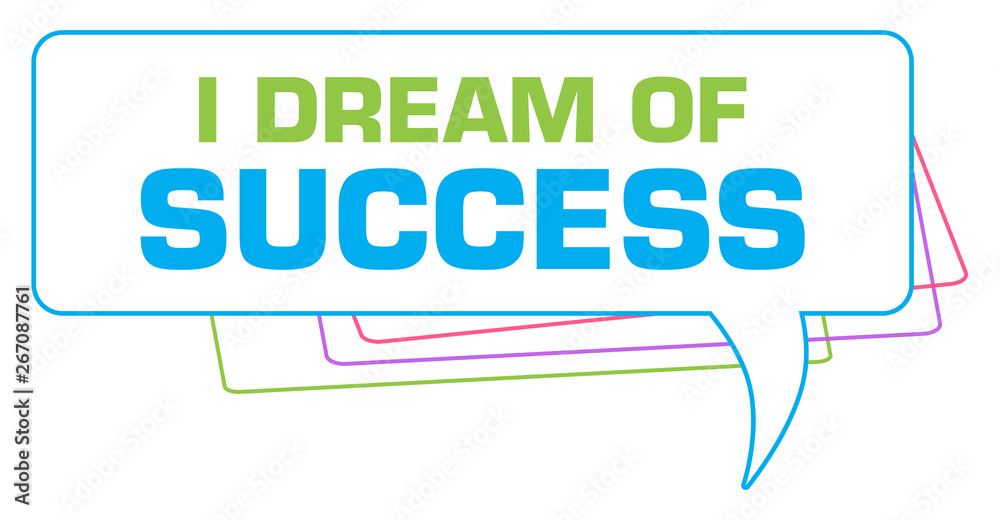 I Dream Of Success Colorful Stroke Comment Symbol I Dream Of Success Colorful Stroke Comment Symbol