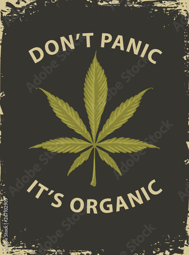 Vector banner for legalize marijuana with words Do not panic, it is organic. Illustration with cannabis leaf in retro style. Natural product of organic hemp. Smoke weed. Medical cannabis