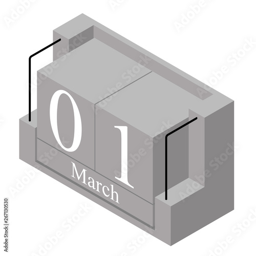 March 1st date on a single day calendar. Gray wood block calendar present date 1 and month March isolated on white background. Holiday. Season. Vector isometric illustration