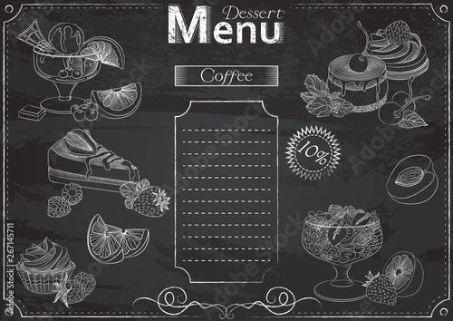 Vector template with dessert elements for menu stylized as chalk drawing on chalkboard.Design for a restaurant, cafe or bar