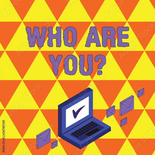 Text sign showing Who Are You question. Business photo showcasing asking about demonstrating identity or demonstratingal information Color Mail Envelopes around Laptop with Check Mark icon on Monitor