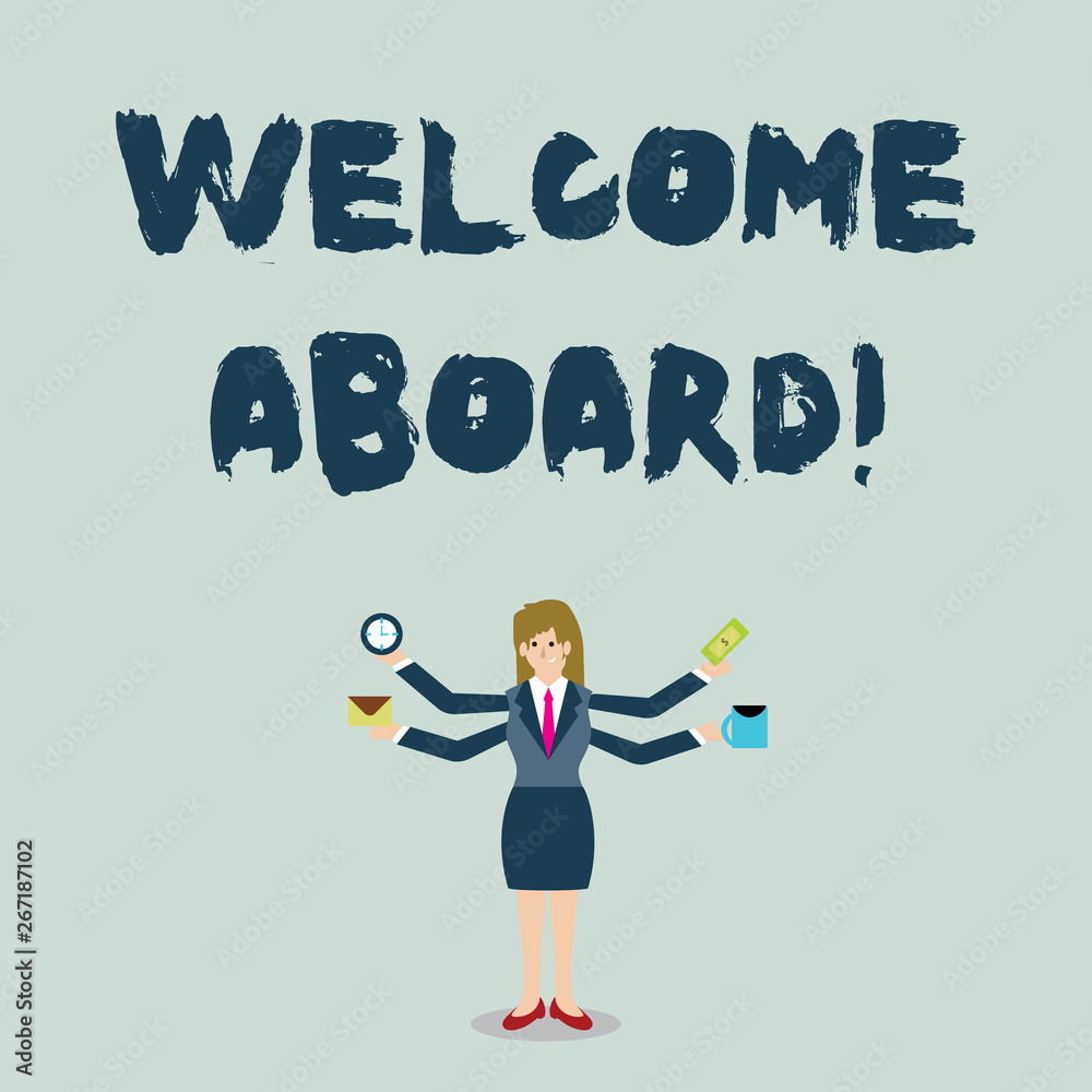 Handwriting text Welcome Aboard. Conceptual photo something that you say when someone is gets on a ship Businesswoman with Four Arms Extending Sideways Holding Workers Needed Item