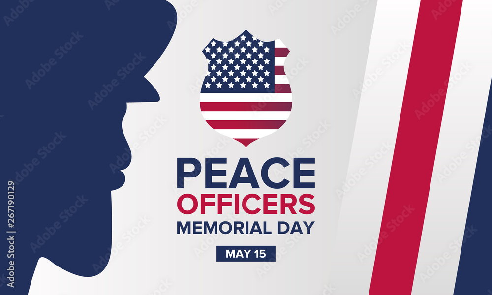 Peace Officers Memorial Day in May. Celebrated annual in May 15 in United States. In honor of the police. National Police Week. Poster, card, banner and background. Vector illustration Peace Officers Memorial Day in May. Celebrated annual in May 15 in United States. In honor of the police. National Police Week. Poster, card, banner and background. Vector illustration
