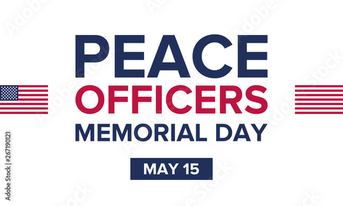 Peace Officers Memorial Day in May. Celebrated annual in May 15 in United States. In honor of the police. National Police Week. Poster, card, banner and background. Vector illustration