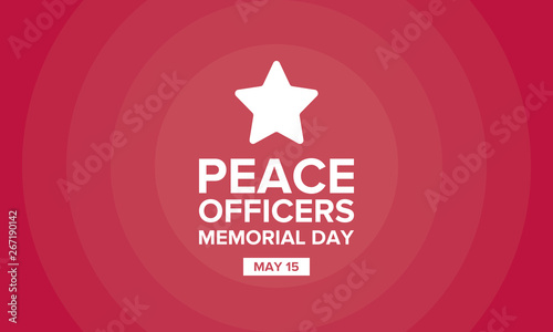 Peace Officers Memorial Day in May. Celebrated annual in May 15 in United States. In honor of the police. National Police Week. Poster, card, banner and background. Vector illustration