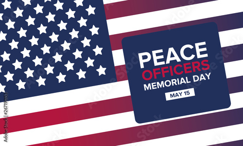 Peace Officers Memorial Day in May. Celebrated annual in May 15 in United States. In honor of the police. National Police Week. Poster, card, banner and background. Vector illustration