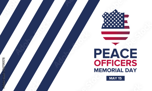 Peace Officers Memorial Day in May. Celebrated annual in May 15 in United States. In honor of the police. National Police Week. Poster, card, banner and background. Vector illustration