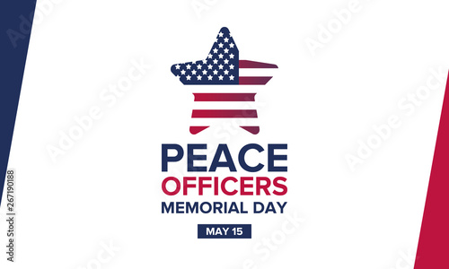 Peace Officers Memorial Day in May. Celebrated annual in May 15 in United States. In honor of the police. National Police Week. Poster, card, banner and background. Vector illustration